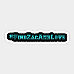 #FindZacAndLove Sticker